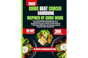 Chris Beat Cancer Cookbook Inspired By Chris Wark: Powerful Plant-Based Meals That Support Recovery and Prevent Disease — Inc