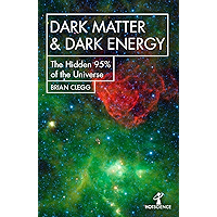 Dark Matter and Dark Energy: The Hidden 95% of the Universe (Hot Science)