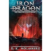 Iron Dragon: An Epic Fantasy Adventure (The Dragon Misfits)