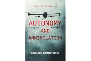 Autonomy and Annihilation: The Rise of War 4.0