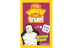 Weird But True! Know-It-All Ancient Egypt