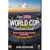 Every 2026 World Cup Stadium Guide in Canada, Mexico, and the United States
