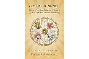 Remembering Self: Seasons of the Soul Rediscovered Through Mystical Experience and Depth Psychology