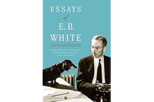 Essays of E. B. White (Perennial Classics)