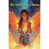 A Flash of Fire: The Phoenix Rising Trilogy, Book 1