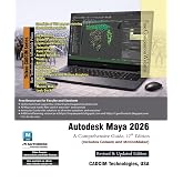 Autodesk Maya 2026: A Comprehensive Guide, 17th Edition