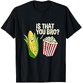 Is That You Bro Popcorn Vintage T-Shirt