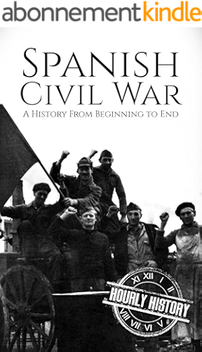 Download Spanish Civil War: A History From Beginning to End (English Edition) PDF