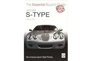Jaguar S-Type - 1999 to 2007: The Essential Buyer’s Guide