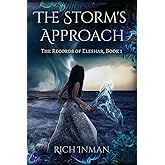The Storm's Approach (The Records of Eleshar)