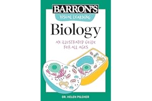 Visual Learning: Biology: An illustrated guide for all ages (Barron's Visual Learning)