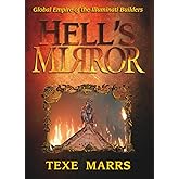 Hell's Mirror: Global Empire of the Illuminati Builders