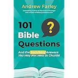 101 Bible Questions: And the Surprising Answers You May Not Hear in Church