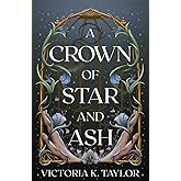 A Crown of Star and Ash (The Fate of Ashes)