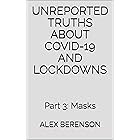 Unreported Truths About Covid-19 and Lockdowns: Part 3: Masks