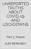 Unreported Truths About Covid-19 and Lockdowns: Part 3: Masks