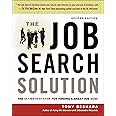 The Job Search Solution: The Ultimate System for Finding a Great Job Now!