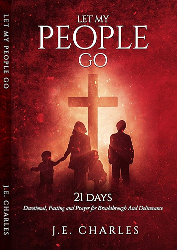Download Let My People GO!: 21 Days Fasting and Prayers for Breakthrough and Deliverance (English Edition) PDF