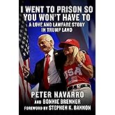 I Went to Prison So You Won't Have To: A Love and Lawfare Story in Trump Land