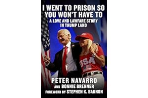I Went to Prison So You Won't Have To: A Love and Lawfare Story in Trump Land