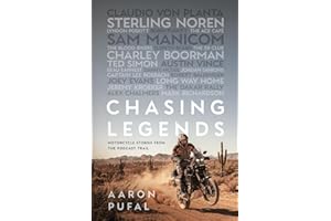 Chasing Legends: Motorcycle Stories from the Podcast Trail