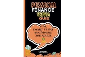 Personal Finance Trivia Quiz for Smart Teens, Beginners, and Adults: 300 Financial Literacy Multiple-Choice Questions, Answer