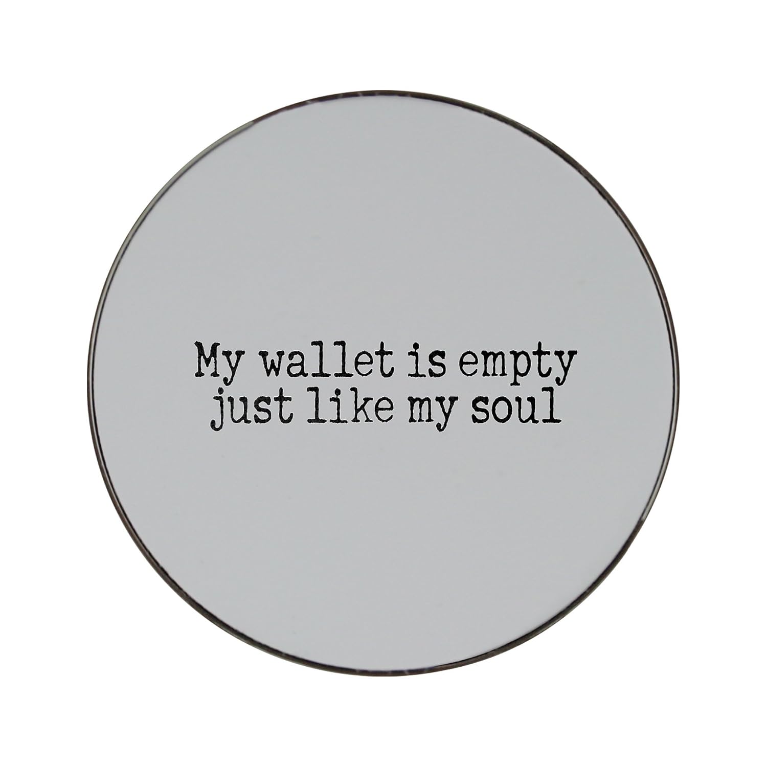 Mi Cartera Está Vacía como mi alma Metal redondo imán para nevera ...