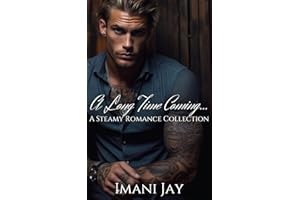 A Long Time Coming...: A Sweet & Spicy Romance Collection (Spicy/Swoony Romance Collections)