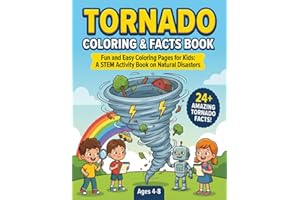 Tornado Coloring & Facts Book for Kids: Fun and Easy Coloring Pages with 24+ Amazing Tornado Facts – A STEM Activity Book Abo