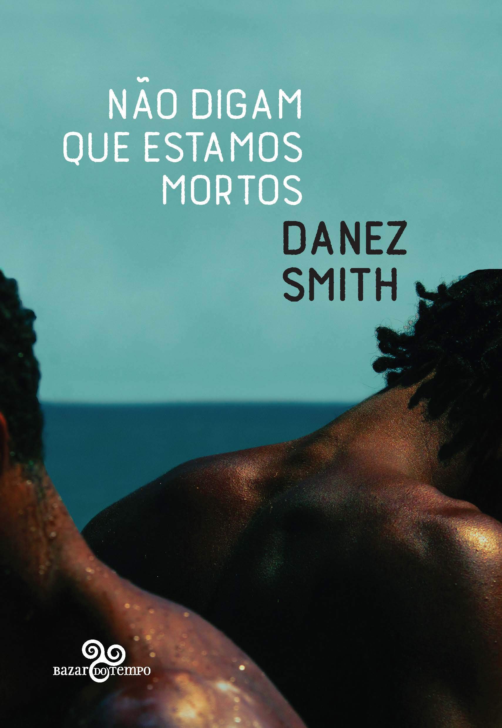Livro 'Não digam que estamos mortos' por Danez Smith