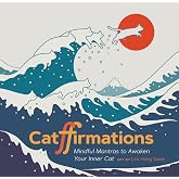 Catffirmations: Mindful Mantras to Awaken Your Inner Cat