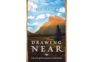 Drawing Near: A Life of Intimacy with God