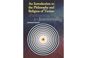 Introduction to the Philosophy and Religion of Taoism: Pathways to Immortality