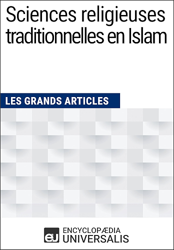 Download Sciences religieuses traditionnelles en Islam: Les Grands Articles d'Universalis PDF