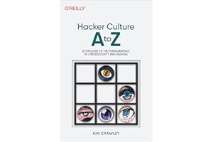 Hacker Culture A to Z: A Fun Guide to the People, Ideas, and Gadgets That Made the Tech World
