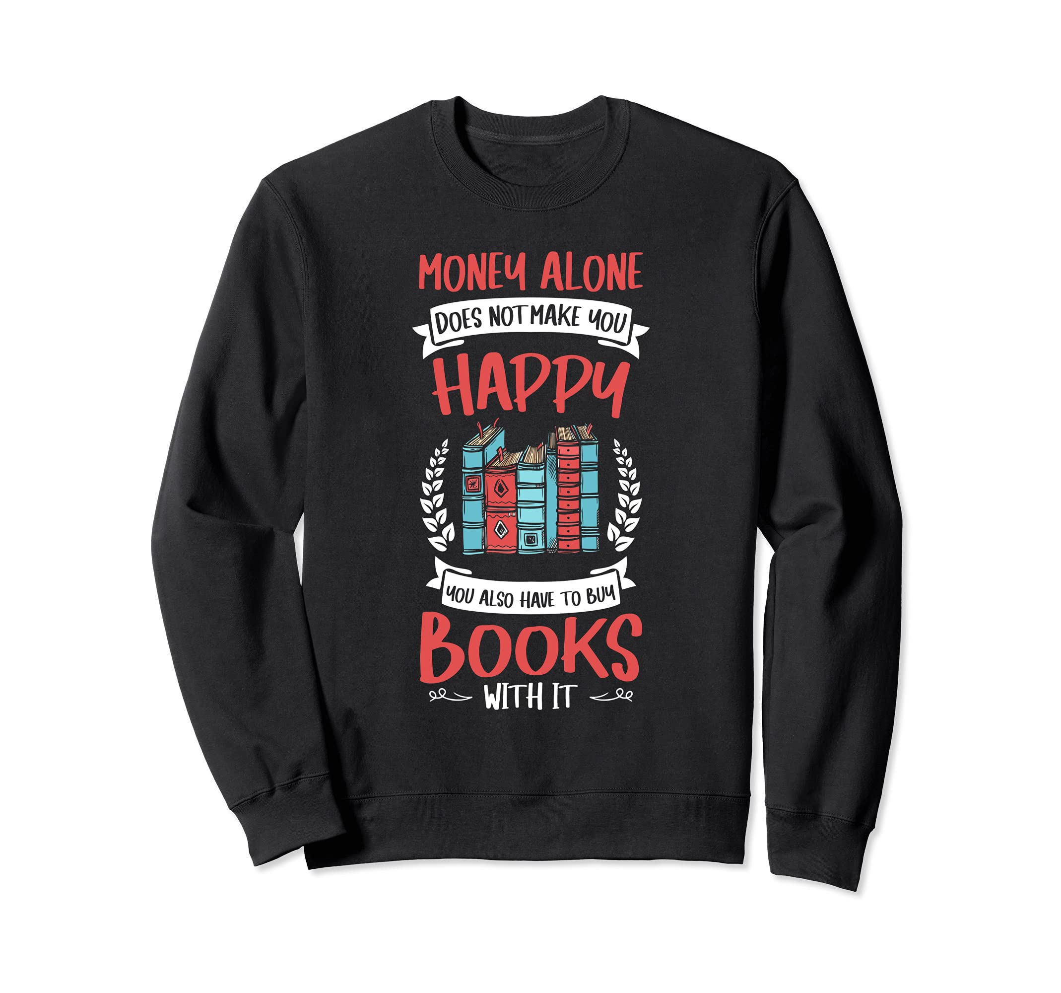 Bookworm & Reading Lover Book Addict Book Nerd Sweatshirt