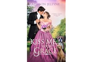 Kiss Me, Your Grace (Cherrill Family Book 1)