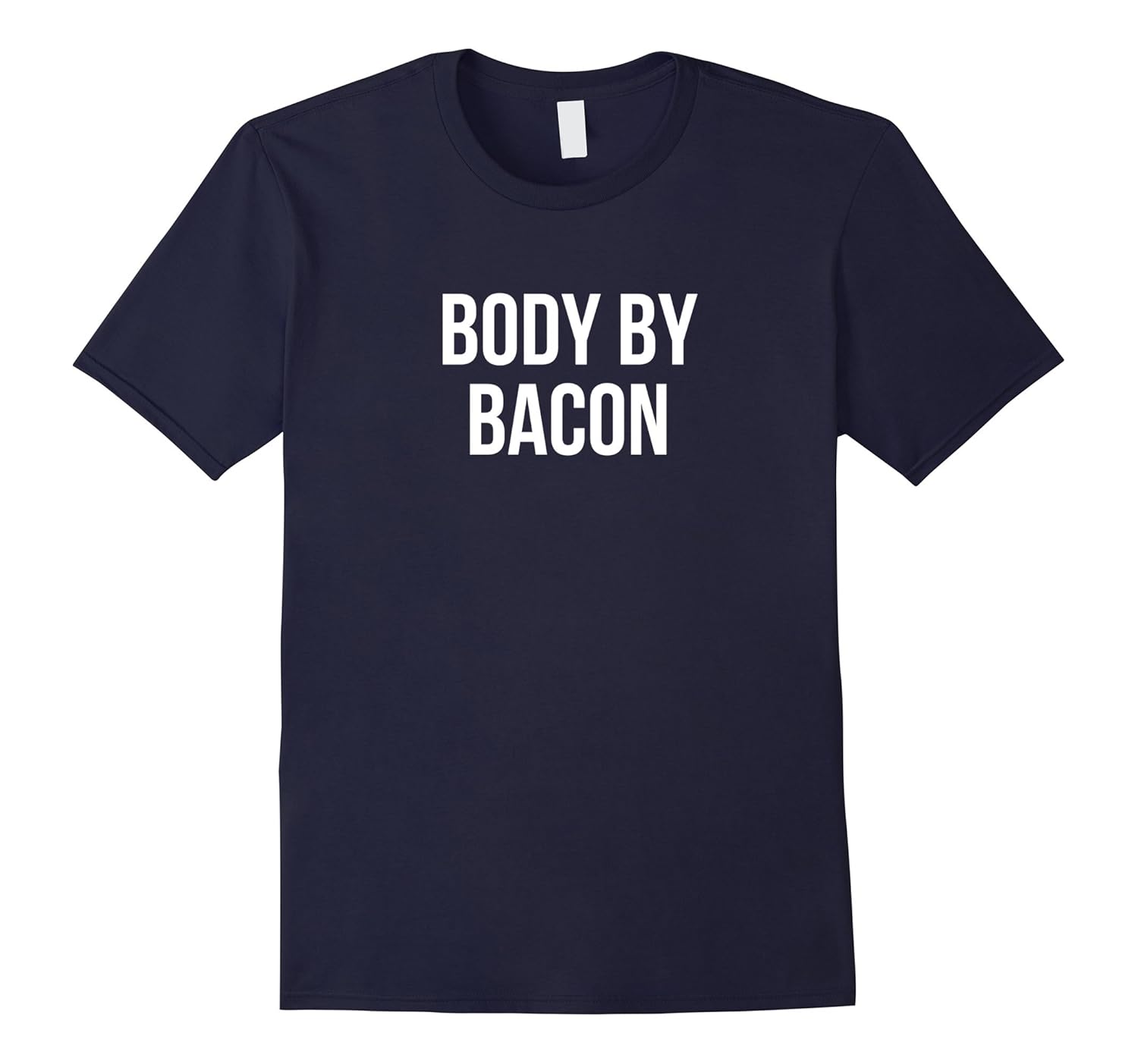 Body By Bacon Geeky T-Shirt-ANZ