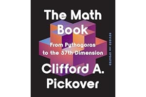 The Math Book: From Pythagoras to the 57th Dimension (Union Square & Co. Milestones)