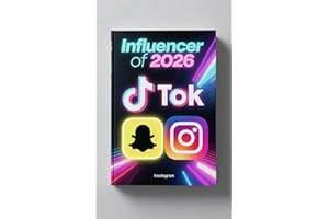 l'influenceur de 2026:Le Guide Complet pour Construire ton Audience et Gagner de l’argent : Stratégies concrètes, Personal Br