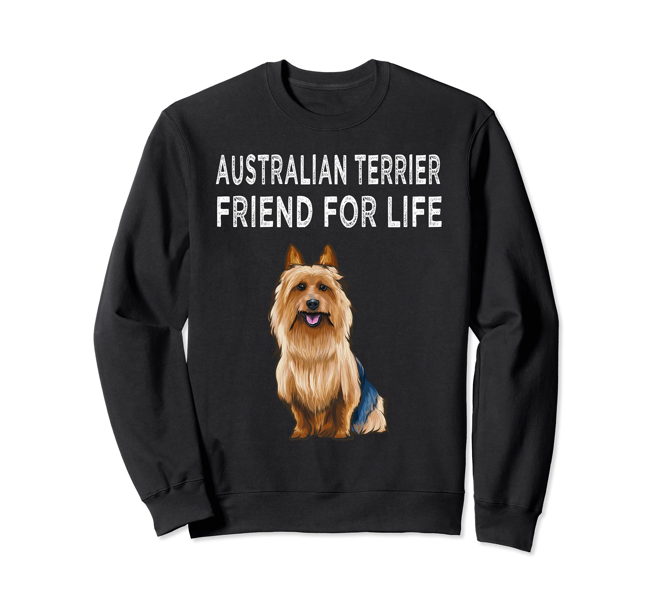 Australian Terrier Friend For Life Dog Friendship Sweatshirt