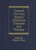 Central Nervous System Infectious Diseases and Therapy, , 0824798112