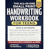 The All-In-One Small Print Handwriting Workbook For Teens: Write With Clarity, Confidence and Speed