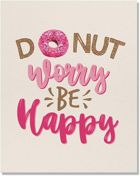 Amazon Com Wayfare Art Donut Worry Be Happy Canvas Prints Artwork Wall Art Poster For Home Office Living Room Decorations 8 X 10 Inch Posters Prints Amazon Com Wayfare Art Donut Worry Be Happy Canvas Prints Artwork Wall Art Poster For Home Office Living Room Decorations 8 X 10 Inch Posters Prints