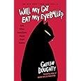 Will My Cat Eat My Eyeballs?: And Other Questions About Dead Bodies