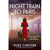 Night Train to Paris: An unputdownable historical murder mystery (A Fen Churche Mystery Book 2) book cover
