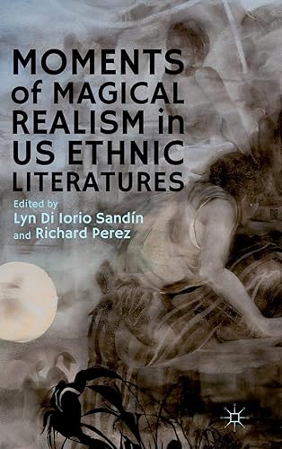 Download Moments of Magical Realism in US Ethnic Literatures PDF