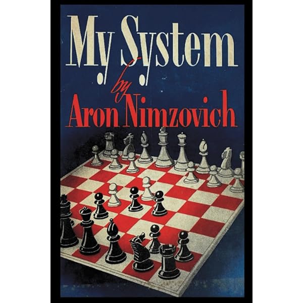 My System: 21st Century Edition: Nimzowitsch, Aron: 9781880673850
