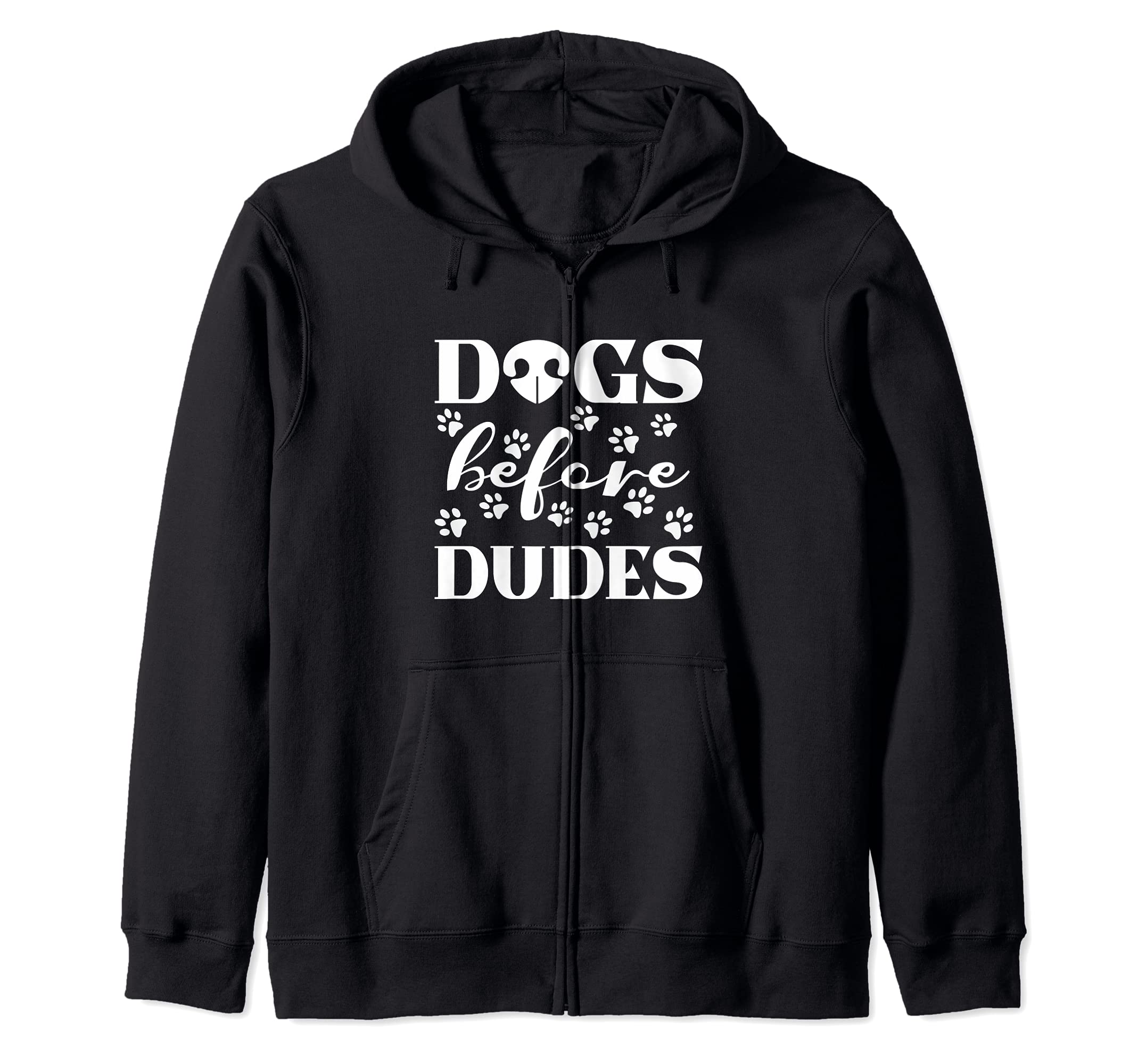 Dogs Before Dudes Dog lovers Zip Hoodie
