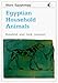 Egyptian Household Animals (Shire Egyptology) by